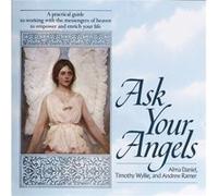 Ask Your Angels by Andrew Ramer A. Posnakoff, Alma Daniel, Andrew Ramer, Timothy Wyllie (Auteur)