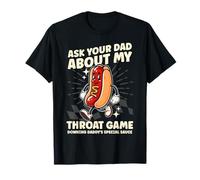 Ask Your Dad About My Throat Game Funny Daddy Adult Humour T-Shirt