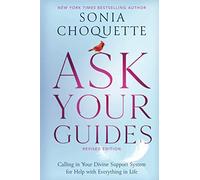 Ask Your Guides: Connecting to Your Divine Support System