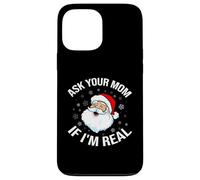 Ask Your Mom If I'm Real Funny Santa Christmas Lover Coque pour iPhone 13 Pro Max