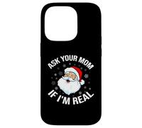 Ask Your Mom If I'm Real Funny Santa Christmas Lover Coque pour iPhone 14 Pro