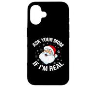 Ask Your Mom If I'm Real Funny Santa Christmas Lover Coque pour iPhone 16