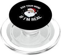 Ask Your Mom If I'm Real Funny Santa Christmas Lover PopSockets PopGrip pour MagSafe