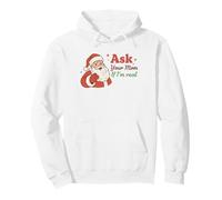 Ask Your Mom If I'm Real Santa Humor Christmas Holiday Sweat à Capuche