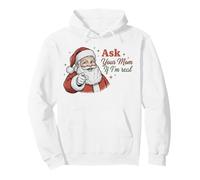 Ask Your Mom If I'm Real Santa Humor Christmas Holiday Sweat à Capuche