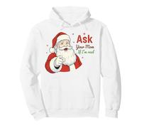 Ask Your Mom If I'm Real Santa Humor Christmas Holiday Sweat à Capuche