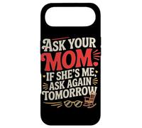 Ask Your MOM If She's ME Ask Again Tomorrow Coque pour iPhone Air