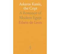 Askaros Kassis, the Copt: A Romance of Modern Egypt