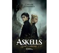 Askells - Tome I : L'Héritier - Caroline Guianvarc'h - Hello - broché - Roman