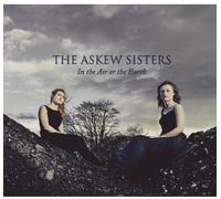 Askew Sisters - in Air Or The Earth [Import]