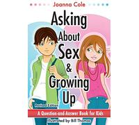 Asking About Sex & Growing Up: A Question-and-Answer Book for Kids