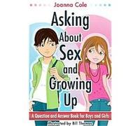 Asking About Sex & Growing Up Joanna Cole (Auteur)