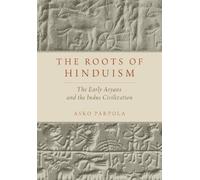 Asko Parpola The Roots of Hinduism (Poche)