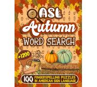 ASL Autumn Word Search - 100 Fingerspelling Puzzles In American Sign Language: Fun Fall Alphabet Puzzle Book for Adults, Teens, Seniors, and ASL Lovers