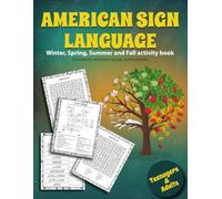 ASL brain teasers activity book for Teenagers and Adults- 4 seasons in 1: A Challenging and Fun fingerspelling Crossword, Word search and Word scramble puzzle activity book for all ages.