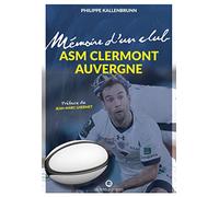 ASM Clermont Auvergne: Mémoire d'un club
