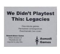 ASMADI GAMES - We Didn't Playtest This Legacies G