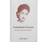 Asmahan's Secrets: Woman, War, and Song