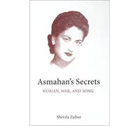 Asmahan's Secrets : Woman, War, And Song Middle East Monograph Series, Center For Middle Eastern Studies, University Of Texas At Austin