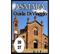 Asmara Guida di viaggio 2027