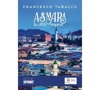Asmara, la città sospesa