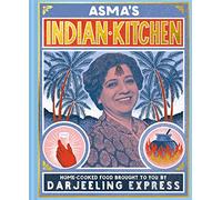 Asma's Indian Kitchen: Home-cooked food brought to you by Darjeeling Express