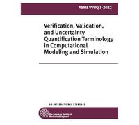 ASME VVUQ 1-2022 : Terminologie de vérification, de validation et de quantification d'incertitude dans la modélisation et la simulation informatiques