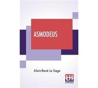 Asmodeus Or The Devil On Two Sticks. With A Biographical Notice Of The Author By Jules Janin. Translated By Joseph Thomas. - AlainRen Le Sage - Lector Hou AlainRen Le SageAlainRen Le Sage (Auteur)