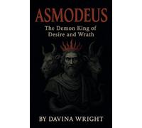 Asmodeus The Demon King of Desire and Wrath