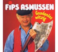 Asmussen,Fips - Gnadenlos Witzig [Import]