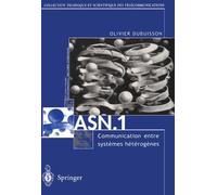ASN.1 Communication entre systèmes hétérogènes : Guide d'utilisation, manuel de référence