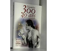 ASO N.300 - SPECIAL ANNIVERSAIRE DE L'AVANT-SCENE OPERA