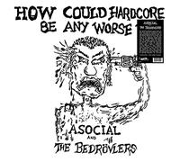 Asocial - (Black) How Could Hardcore Be Any Worse? Vol. 1