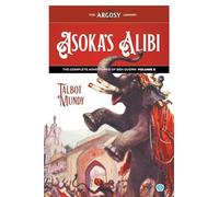 Asoka's Alibi: The Complete Adventures of Ben Quorn, Volume 2