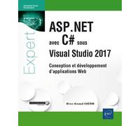 Asp.Net Avec C# Sous Visual Studio 2017 - Conception Et Développement D'applications Web