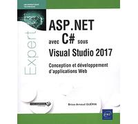 ASP.NET avec C# sous Visual Studio 2017: Conception et développement d'applications Web
