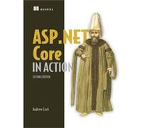 ASP.NET Core in Action by Andrew Lock Andrew Lock (Auteur)