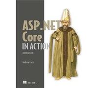 ASP.NET Core in Action Third Edition by Andrew Lock Andrew Lock (Auteur)