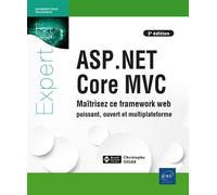 ASP.NET Core MVC - Maîtrisez ce framework web puissant, ouvert et multiplateforme (3e édition) - Christophe Gigax - Eni Editions - broché - Manuel