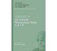 Aspasius: On Aristotle Nicomachean Ethics 1-4, 7-8 - [Version Originale] Aspasius, David Konstan (Auteur)