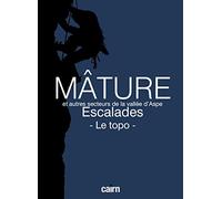Aspe : mâture, escalades, le topo: Et autres secteurs de la vallée d'Aspe