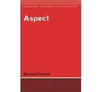 Aspect: An Introduction to the Study of Verbal Aspect and Related Problems