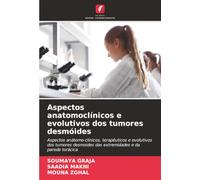 Aspectos anatomoclínicos e evolutivos dos tumores desmóides: Aspectos anátomo-clínicos, terapêuticos e evolutivos dos tumores desmoides das extremidades e da parede torácica
