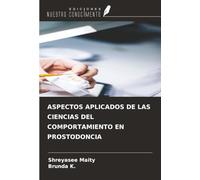 ASPECTOS APLICADOS DE LAS CIENCIAS DEL COMPORTAMIENTO EN PROSTODONCIA