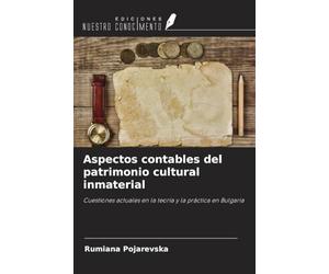 Aspectos contables del patrimonio cultural inmaterial: Cuestiones actuales en la teoría y la práctica en Bulgaria