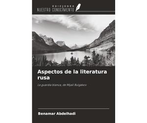 Aspectos de la literatura rusa: La guardia blanca, de Mijaíl Bulgákov