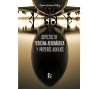 ASPECTOS DE MEDICINA AERONÁUTICA Y PRIMEROS AUXILIOS