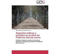 Aspectos Míticos Y Sociales En La Obra De Federico García Lorca