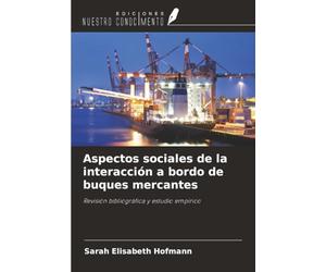 Aspectos sociales de la interacción a bordo de buques mercantes: Revisión bibliográfica y estudio empírico