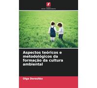 Aspectos teóricos e metodológicos da formação da cultura ambiental